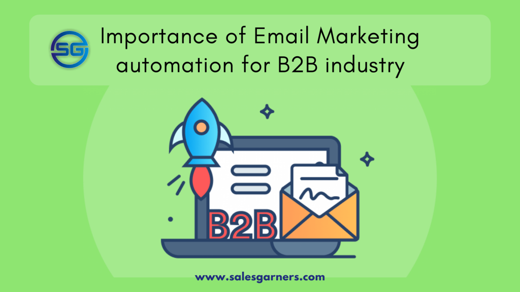 Importance of Email Marketing automation for B2B industry.