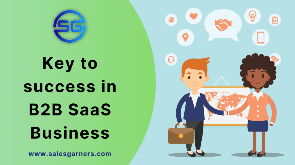 Key to success in B2B SaaS Business