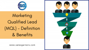 Read more about the article Marketing Qualified Lead (MQL) – Definition & Benefits