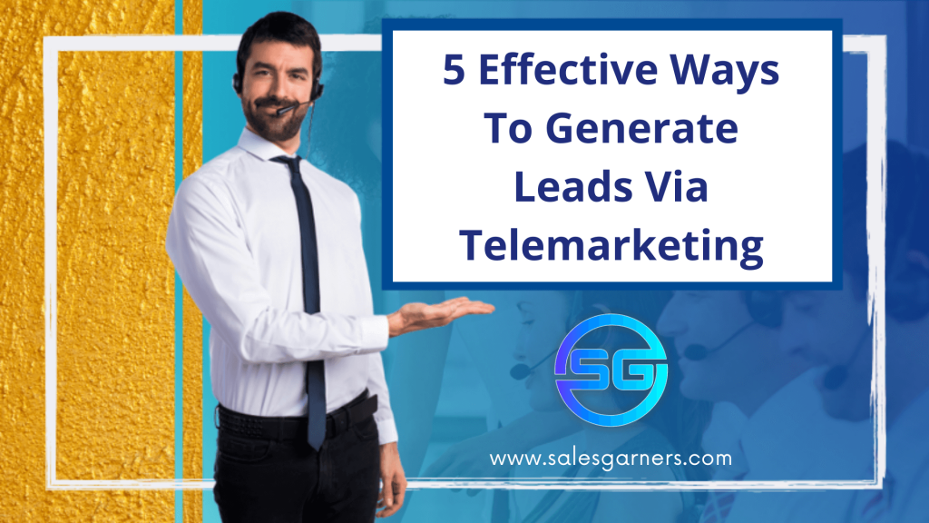 5 Effective Strategies for Lead Generation via Telemarketing
